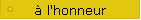  l'honneur